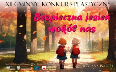 XII Konkurs Plastyczny ” Bezpieczna jesień wokół nas”
